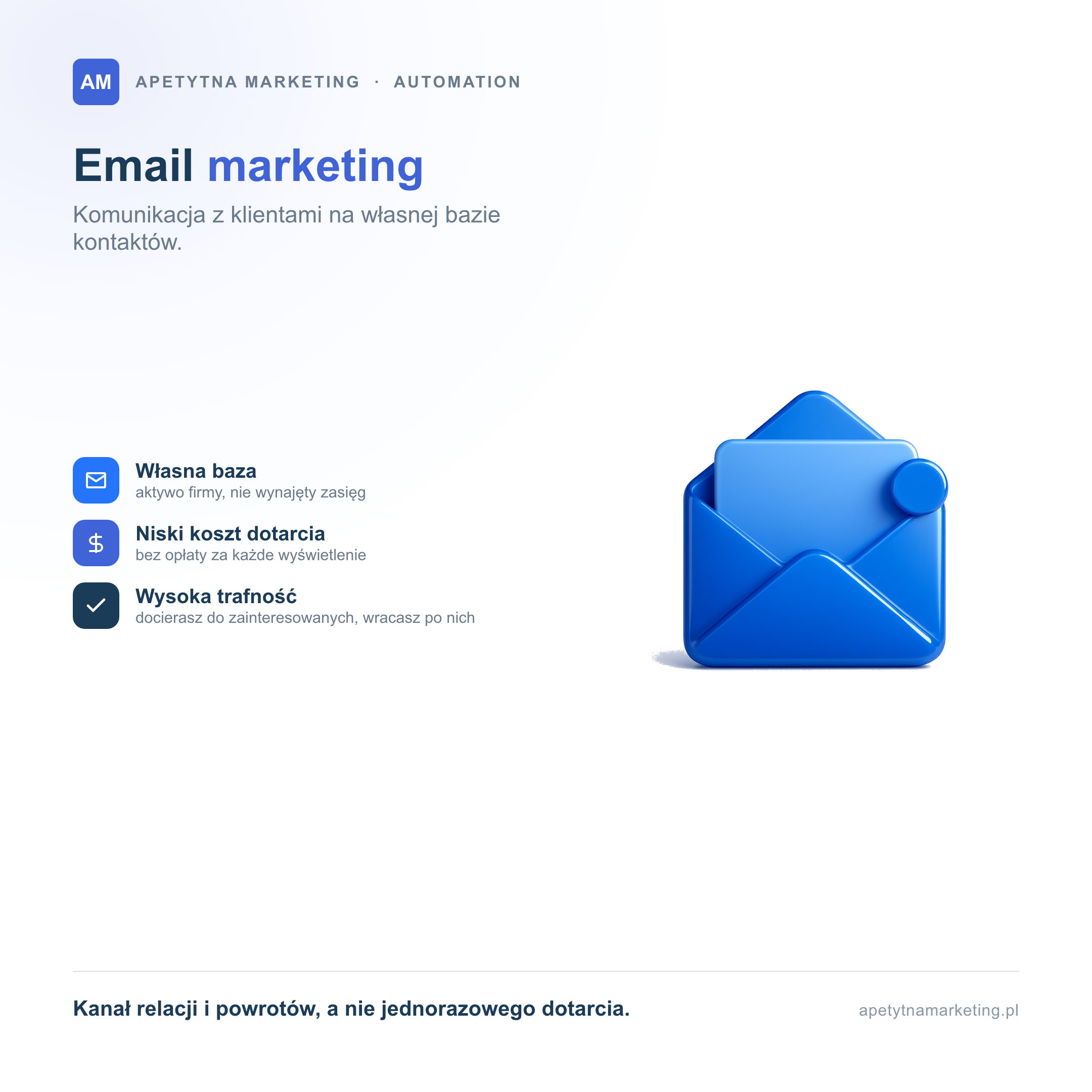 Email marketing to komunikacja z klientami na własnej bazie kontaktów. Jego przewagi to własna baza, która jest aktywem firmy, a nie wynajętym zasięgiem, niski koszt dotarcia bez opłaty za każde wyświetlenie oraz wysoka trafność, bo docierasz do osób już zainteresowanych i wracasz po nich. To kanał relacji i powrotów, a nie jednorazowego dotarcia