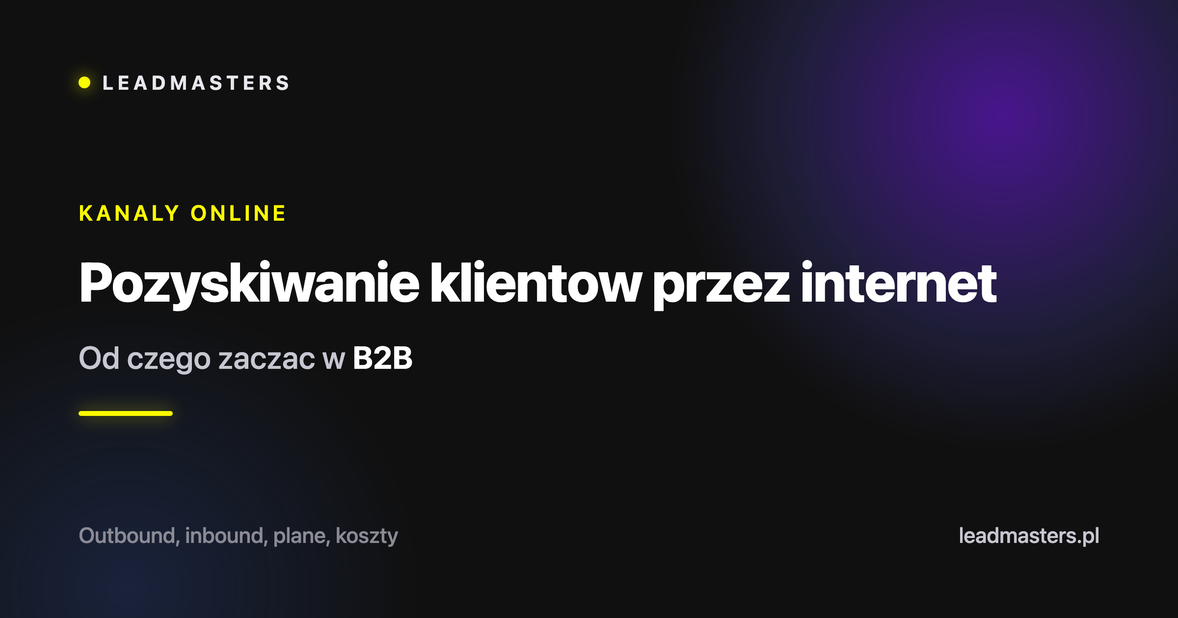 Pozyskiwanie klientów B2B przez internet Pozyskiwanie klientów B2B przez internet