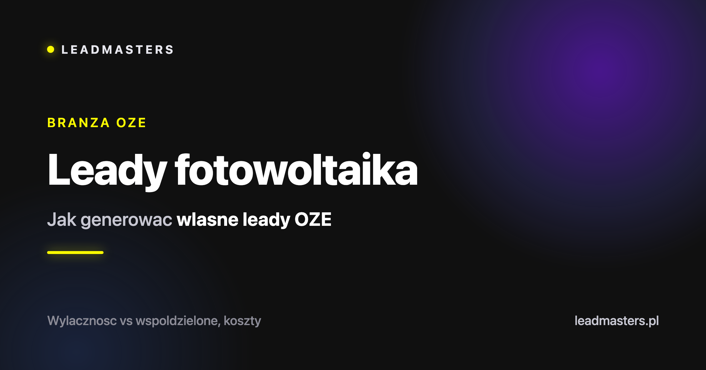 Leady fotowoltaika - jak generować własne zamiast kupować przepalone? Leady fotowoltaika - jak generować własne zamiast kupować przepalone?